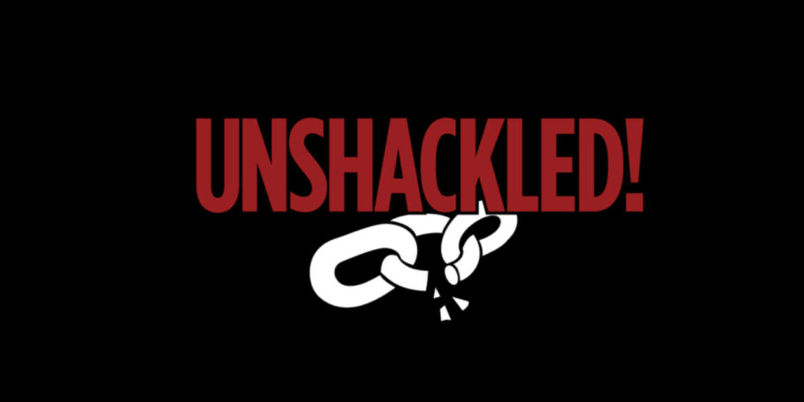 UnShackled!